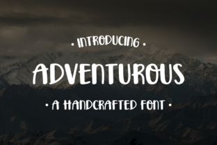 Adventurous Font Review for Bold Campaigns