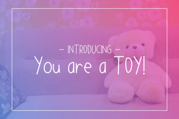 Reviewing You Are a TOY: A Designer’s Perspective